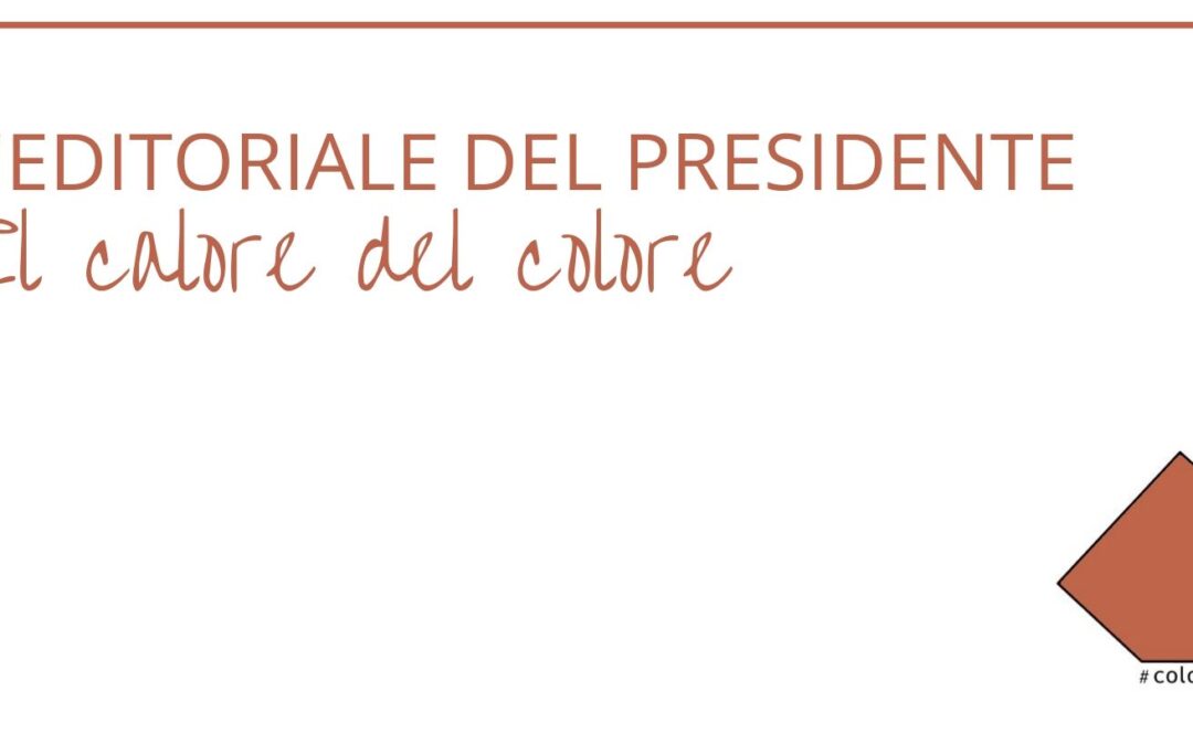 L’editoriale del presidente