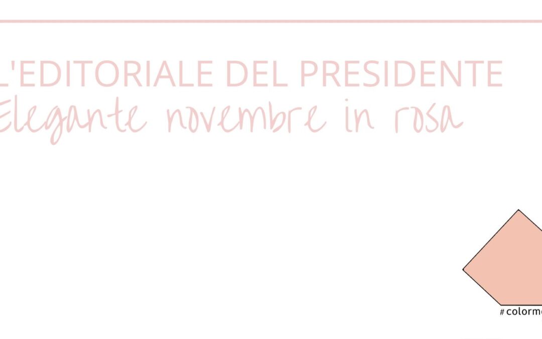 L’editoriale del presidente