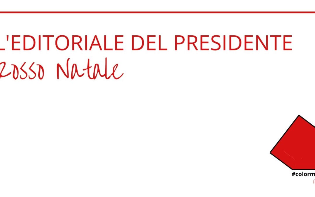 L’editoriale del presidente