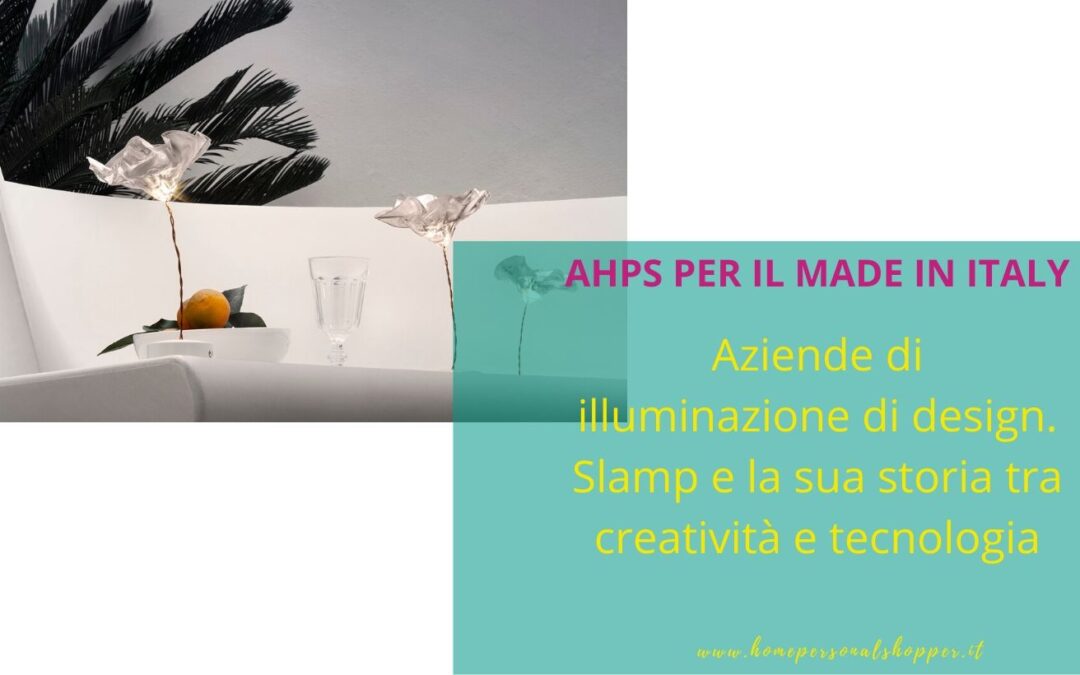 Aziende di illuminazione di design. Slamp e la sua storia tra creatività e tecnologia